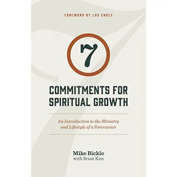 USED-7 Commitments for Spiritual Growth: An Introduction to the Ministry and Lifestyle of a Forerunner by Bickle, Mike (Paperback)