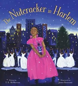 The Nutcracker in Harlem: A Christmas Holiday Book for Kids by T. E. McMorrow||James Ransome [Hardback Book]
