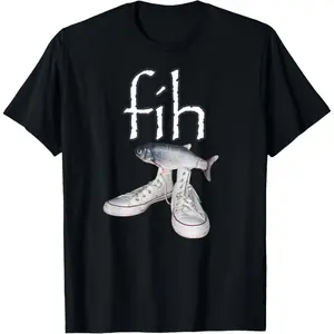 Fih Shoes Fish Funny Misspelled Fish Meme Fih Calling Humor T-Shirt