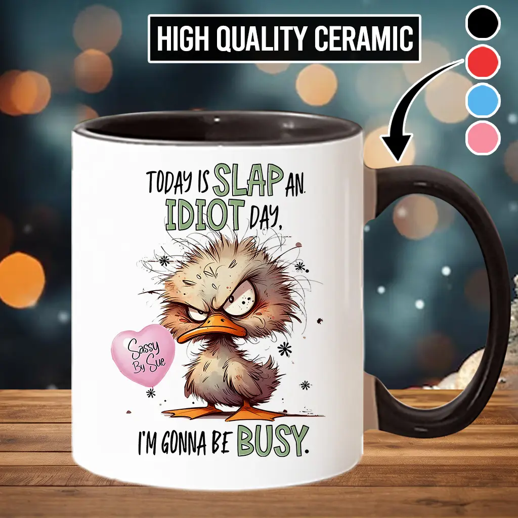11oz Reusable Modern Funny Angry Duck Ceramic Coffee Mug with Handle - Beverage Drinkware, "Today Is Slap An Idiot Day" Printed Design, Washable Classic Kitchenware, Model scs10912, Printed Text