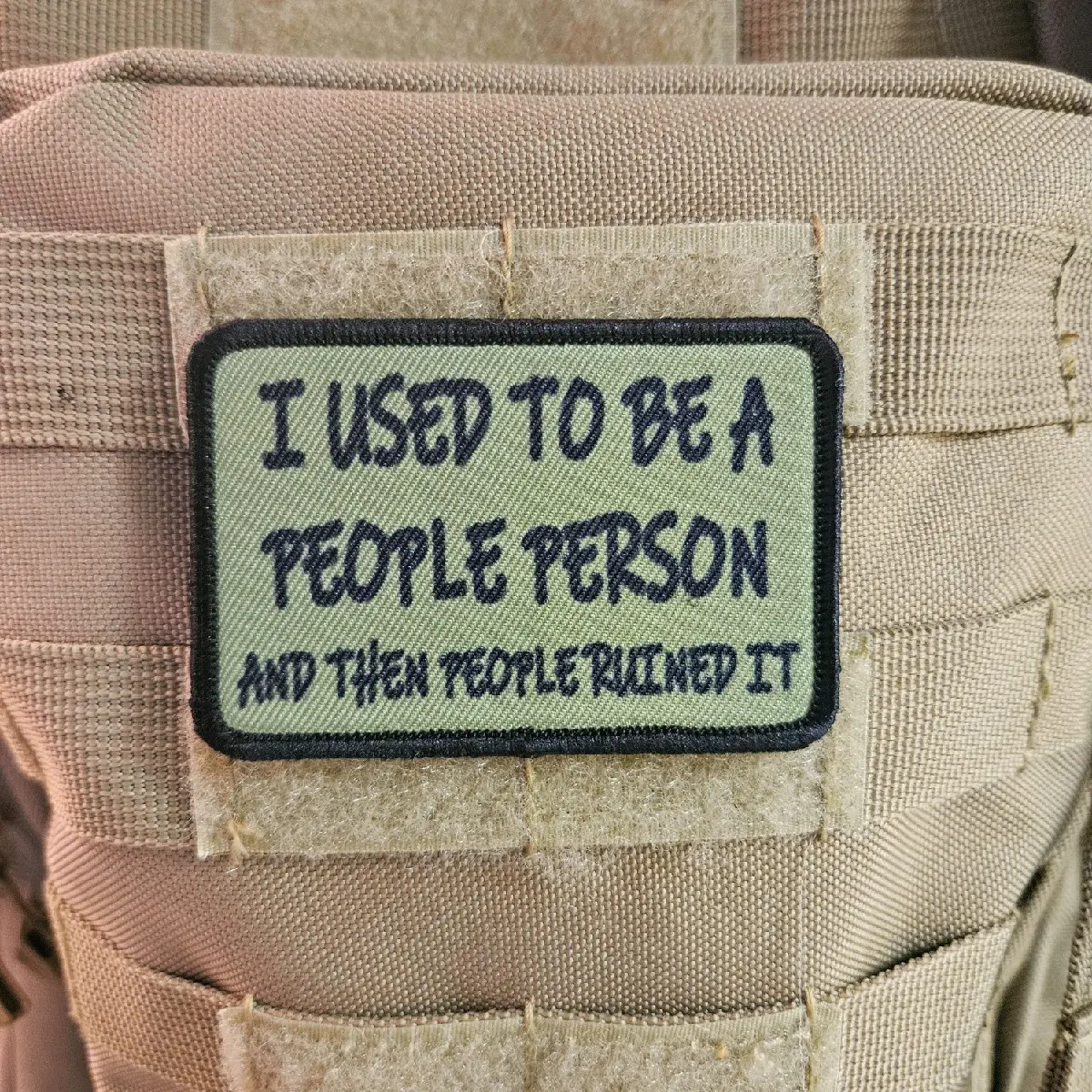 I used to be a people person and then people ruined it meme green 2"x3" removable morale patch with hook and loop backing