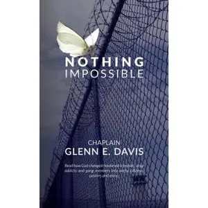 USED-Nothing Impossible by Chaplain Glenn E Davis (Paperback)