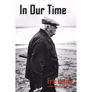 USED-In Our Time by Hoffer, Eric (Paperback)
