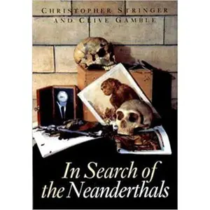 USED-In Search of the Neanderthals: Solving the Puzzle of Human Origins, with 183 Illustrations by Christopher Stringer (Paperback)