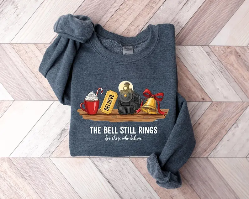 Polar Express Sweatshirt, The Bell Still Rings Xmas Sweater, Christmas Gift, Merry Christmas, Gift Idea, All Aboard Polar Express, Hoodie Xmas