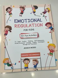 Emotional Regulation For Kids Paperback: 30+ Fun Activities for Positive Thinking, Self-Awareness, Social-Emotional Learning, and Coping Techniques via CBT Exercises