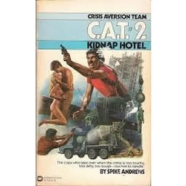 USED-C.A.T. No. 2: Kidnap Hotel by Spike Andrews (Paperback)
