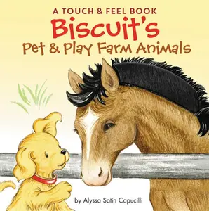 USED-Biscuit's Pet & Play Farm Animals: A Touch & Feel Book: An Easter and Springtime Book for Kids by Capucilli, Alyssa Satin (Board book)