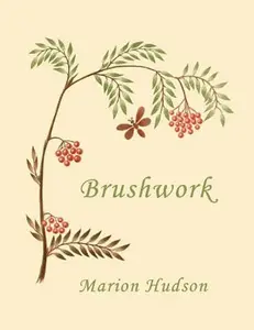 Brushwork: Elementary Brush-Forms (Yesterday's Classics) -- Marion Hudson, Paperback