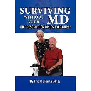USED Book - Surviving Without Your MD by Eric and Glenna Edney, Eric And Glenn (Paperback) - english