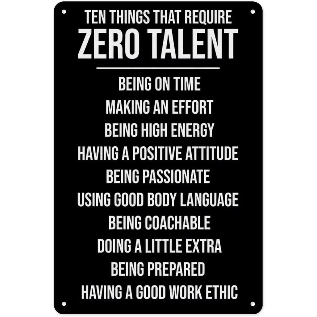 8x12 in Sturdy Motivational Aluminum Metal Wall Poster Sign - 10 Things You Don’t Need Talent For Artwork, Minimalist Lightweight UV-Resistant Home Decoration Plaque for Teen Bedroom, Home Office