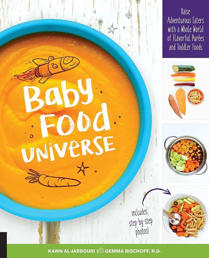 Baby Food Universe English Recipe Book by Kawn Al-Jabbouri: Toddler Nutrition Guide, Information on Baby-Led Weaning, Global Flavorful Purees & Step-by-Step Photos for Raising Adventurous Eaters