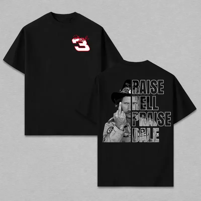 Dale Earnhardt 03 Raise Hell, Praise Dale T-Shirt, Funny Racing Middle Finger, Independence Day Tee, Funny 4th Of July Shirt, Gift For Men And Women