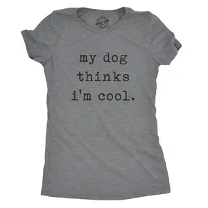 Womens My Dog Thinks Im Cool T shirt Funny Pet Lover Novelty Gift Cute Graphic Funny Womens T Shirts Cute Vintage Fashion Casual Ladies T-Shirt Gift Introvert Tops for Women Funny Dog Top Women's Novelty Tees Dark Grey