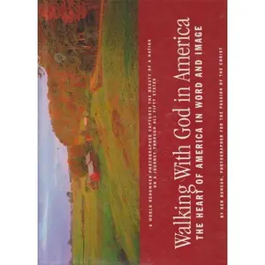 USED-Walking with God in America (Photographer for the passion of The Christ series.) by Ken Duncan (Hardcover)