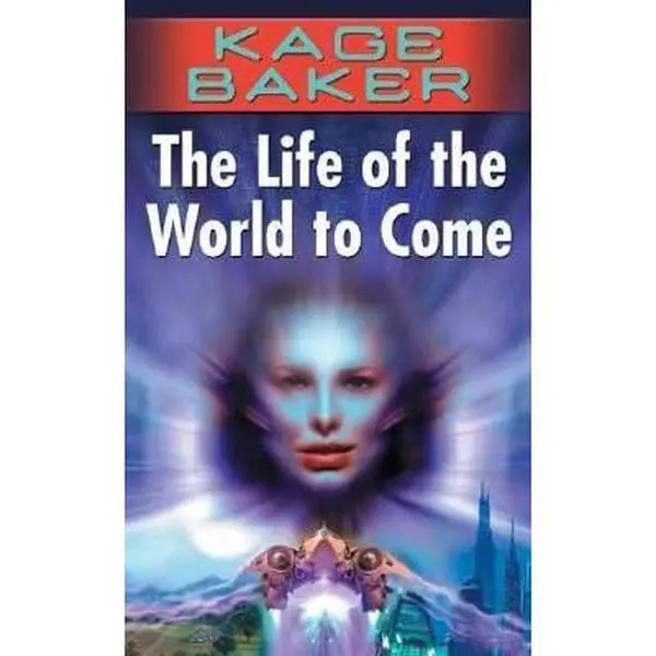 USED Book - The Life of the World to Come (The Company) by Kage Baker (Unknown) - english