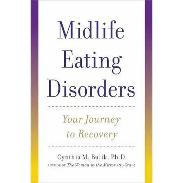USED Book - Midlife Eating Disorders: Your Journey to Recovery by Cynthia M. Bulik Ph.D. (Paperback) - english