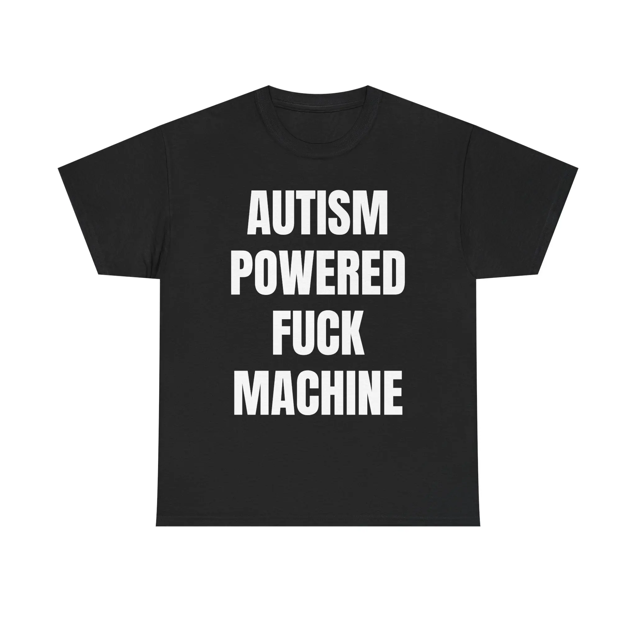Powered Machine T-Shirt | Bold Graphic Tee | Sarcastic Humor Shirt | Edgy Quote Tee | Unique Funny Gift For Him | Adult Humor Novelty Shirt