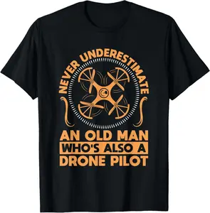Casual Cotton shortsleeve tees Never Underestimate Pilot Drone T-Shirt