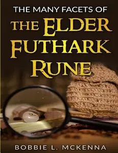 USED-Runes: The Many Facets of the Elder Futhark Rune by McKenna, Bobbie L. (Paperback)