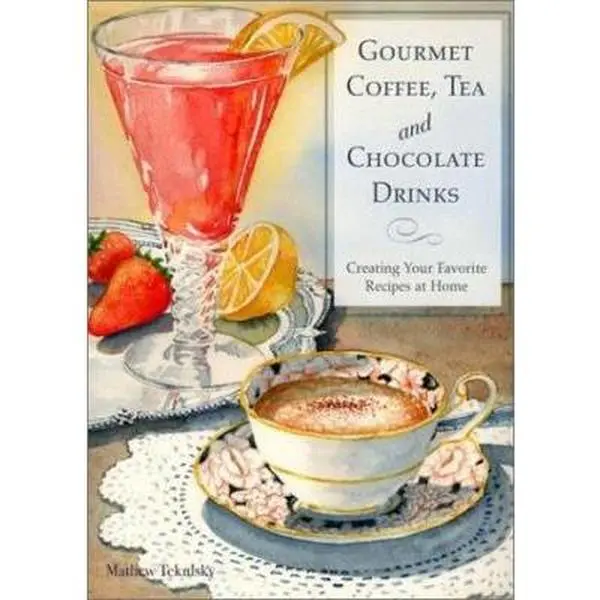 USED-Gourmet Coffee, Tea and Chocolate Drinks: Creating Your Favorite Recipes at Home by Mathew Tekulsky (Hardcover)