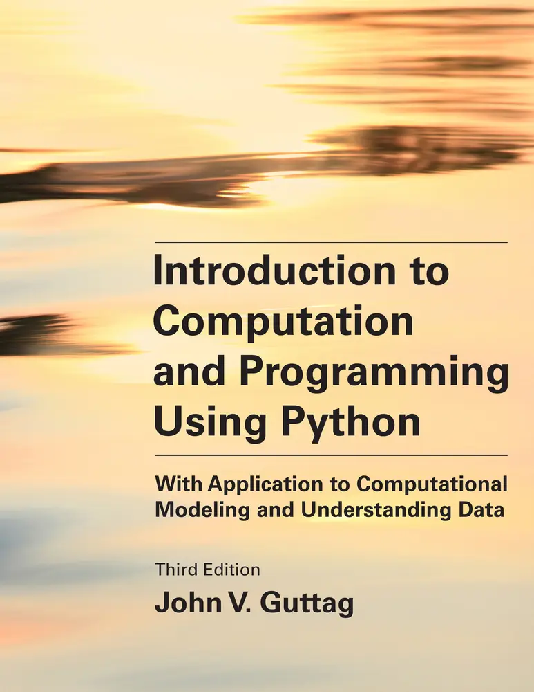 USED-Introduction to Computation and Programming Using Python, Third Edition: With Application to Computational Modeling and Understanding Data by Guttag, John V. (Paperback)