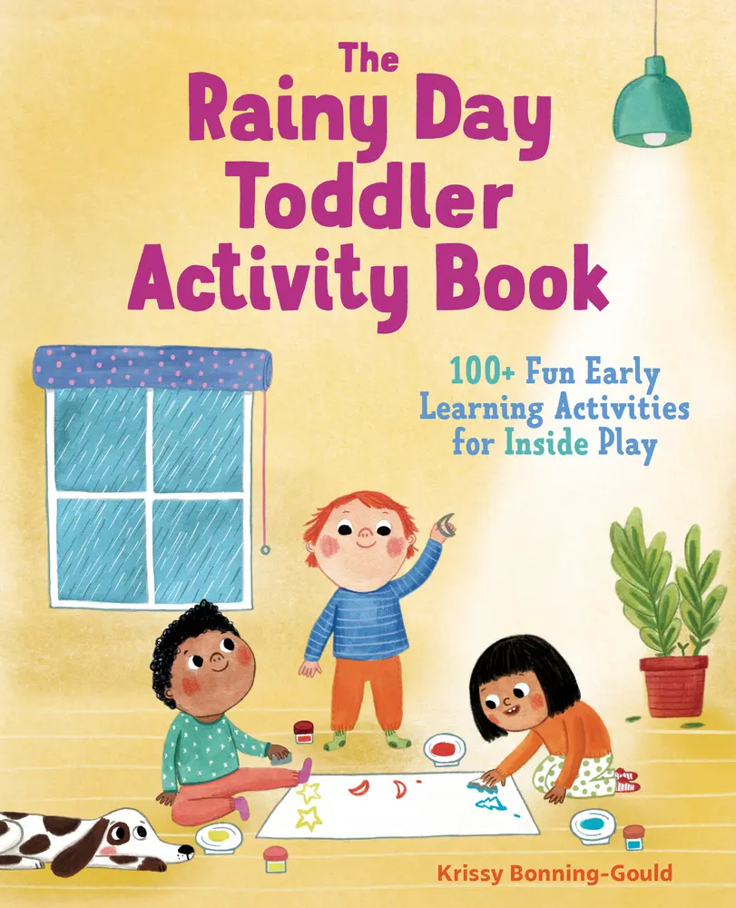 USED Book - The Rainy Day Toddler Activity Book: 100+ Fun Early Learning Activities for Inside Play by Bonning-Gould, Krissy (Paperback) - english