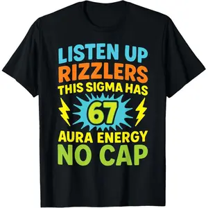 Listen Up Rizzlers This Sigma Has 67 Aura Energy Six Seven T-Shirt plus  size  top