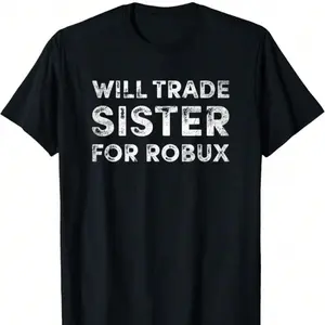 Funny "Willing to Trade My Sister for Robux" Video Game T-Shirt - Soft Cotton Short Sleeve Crew Neck T-Shirt for Boys - Perfect Summer Gift