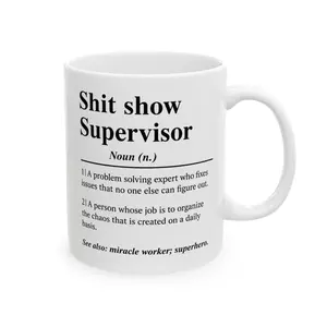 "Shit Show Supervisor Definition", Funny Sarcastic Coffee Mug, Manager Boss Gift, Rude Office Cup, Coworker Bestie Tea Mug, Chaos Coordinator Mug, Work Desk Gift, Adult Humor Mug, Problem Solver Gift...