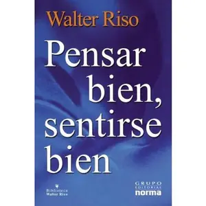 USED-Pensar Bien, Sentirse Bien (Spanish Edition) by Walter Riso (Paperback)