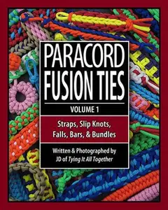 USED-Paracord Fusion Ties: Straps, Slip Knots, Falls, Bars & Bundles by Lenzen, J. D. (Paperback)