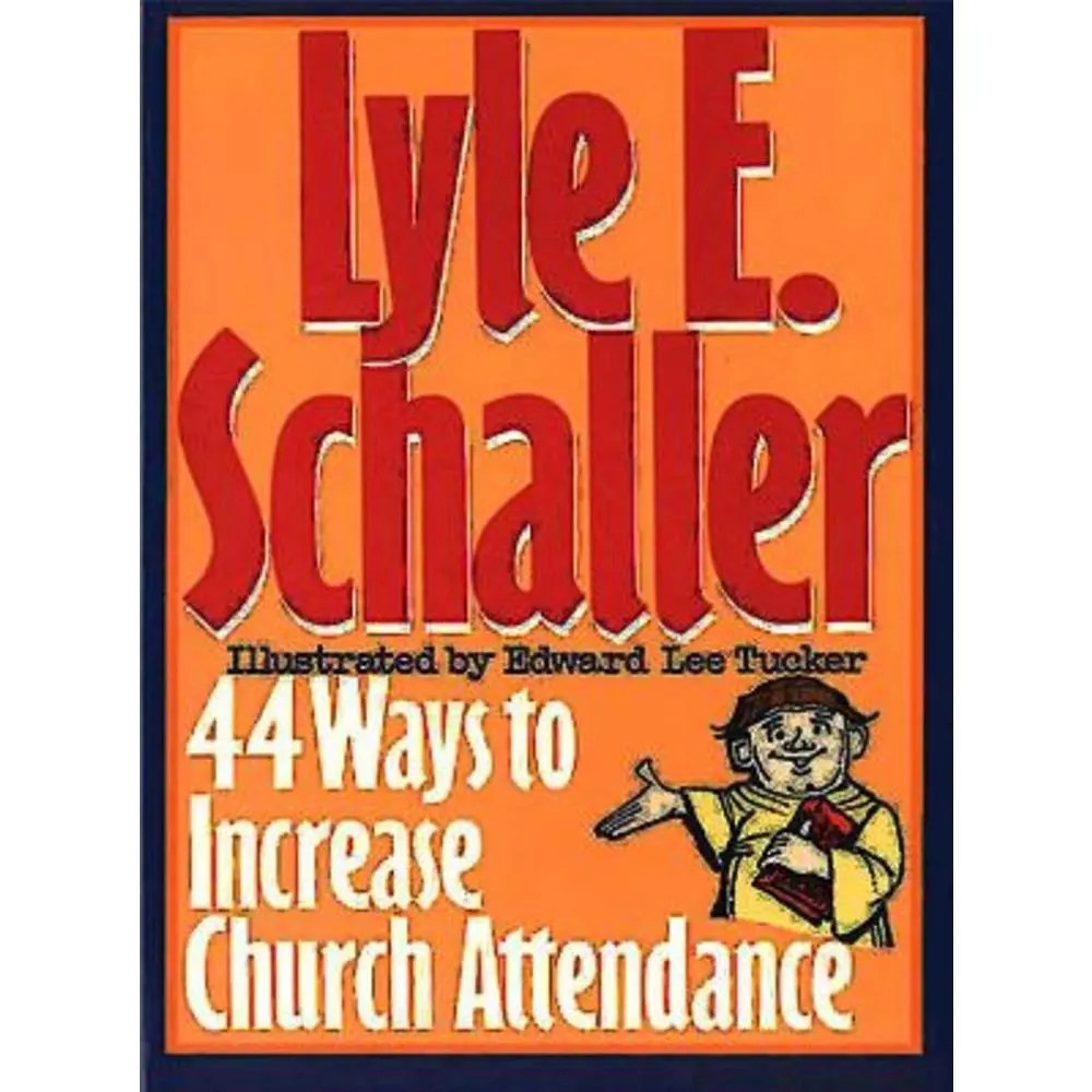 USED-44 Ways to Increase Church Attendance by Schaller, Lyle E. (Paperback)