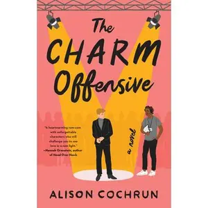 The Charm Offensive -- Alison Cochrun - Paperback