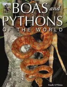 USED-Boas and Pythons of the World by O'Shea Mark (Hardcover)