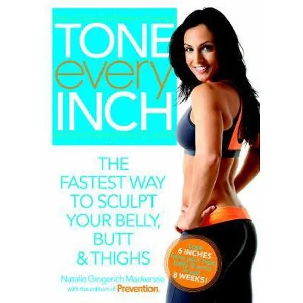USED Book - Tone Every Inch: The Fastest Way to Sculpt Your Belly, Butt & Thighs by Natalie Gingerich Mackenzie (Paperback) - english