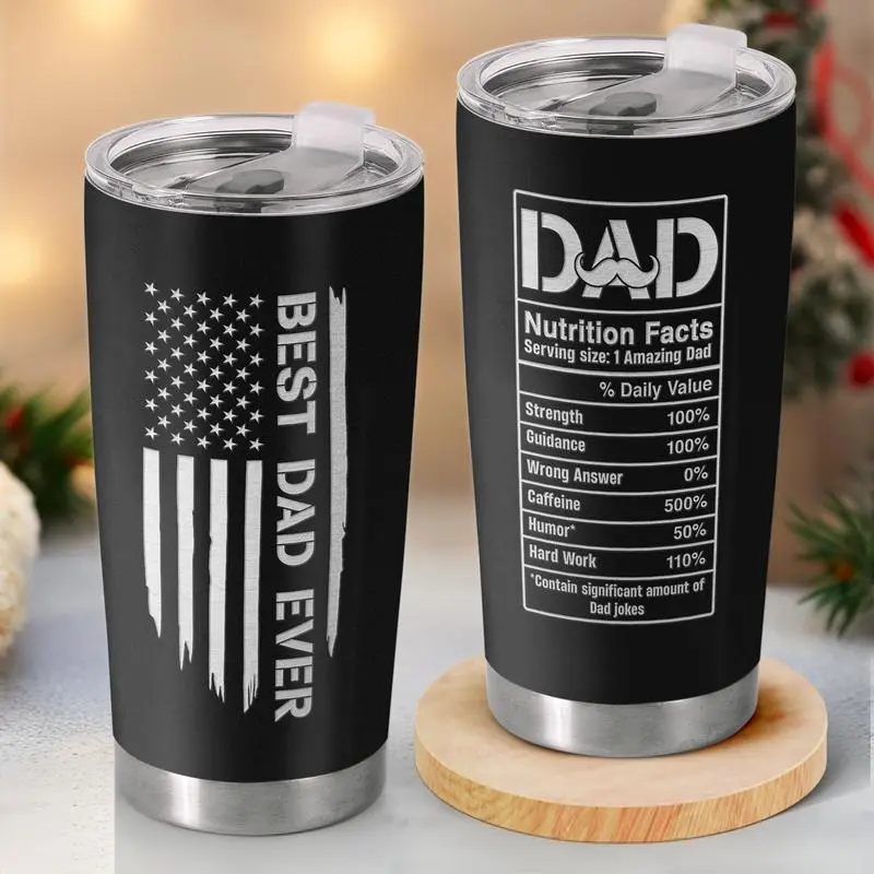 Gift – Dad Nutrition Facts 20oz Travel Tumbler – Best Dad Ever Funny Cup, Humorous Gift for Father’s Day, Birthday or Christmas, Daily Drinkware for Him