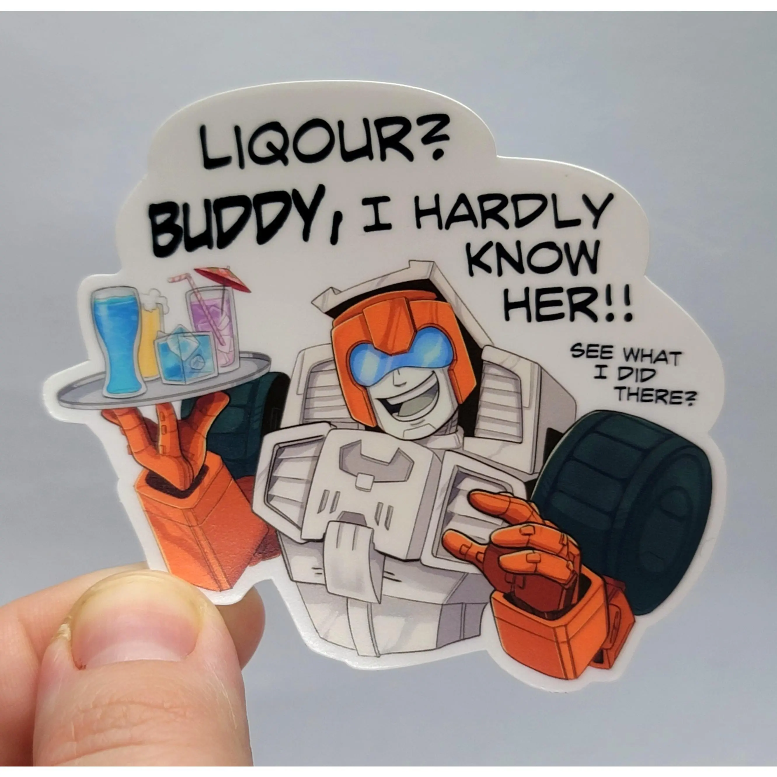 I HARDLY KNOW 'ER!  vinyl matte sticker TF IDW Lost Light MTMTE Decorative