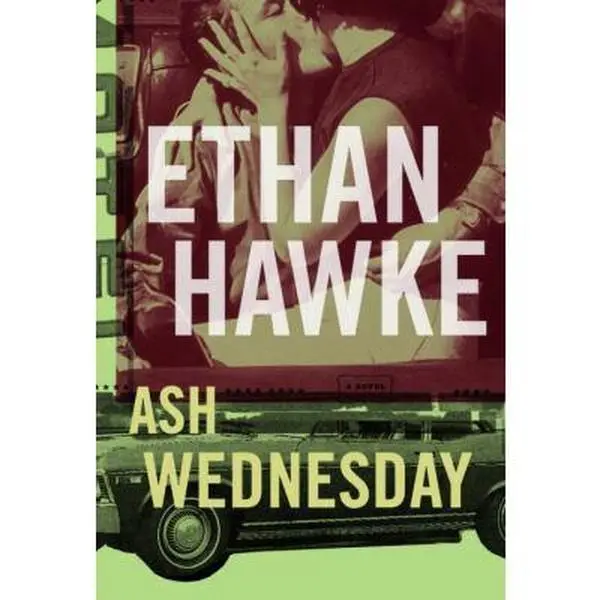 USED Book - Ash Wednesday by Ethan Hawke (Hardcover) - english