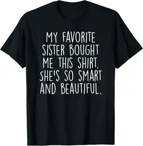 Men's Soft Short-Sleeve Round Neck T-Shirt - Casual Top, Funny Brother Gift From a Favorite Sister