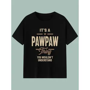 Pawpaw Pride" Cotton T-Shirt - Soft, Breathable & Comfortable with Humorous "It's a Pawpaw Thing" Print, Ideal Gift for Dad, Grandpa & Family Members, Perfect for Christmas & New Year, Available in S to XXXL