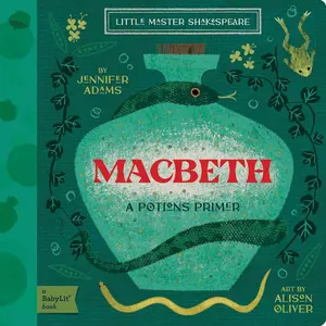 USED-Macbeth: A Babylit(r) Potions Primer by Adams, Jennifer (Board book)