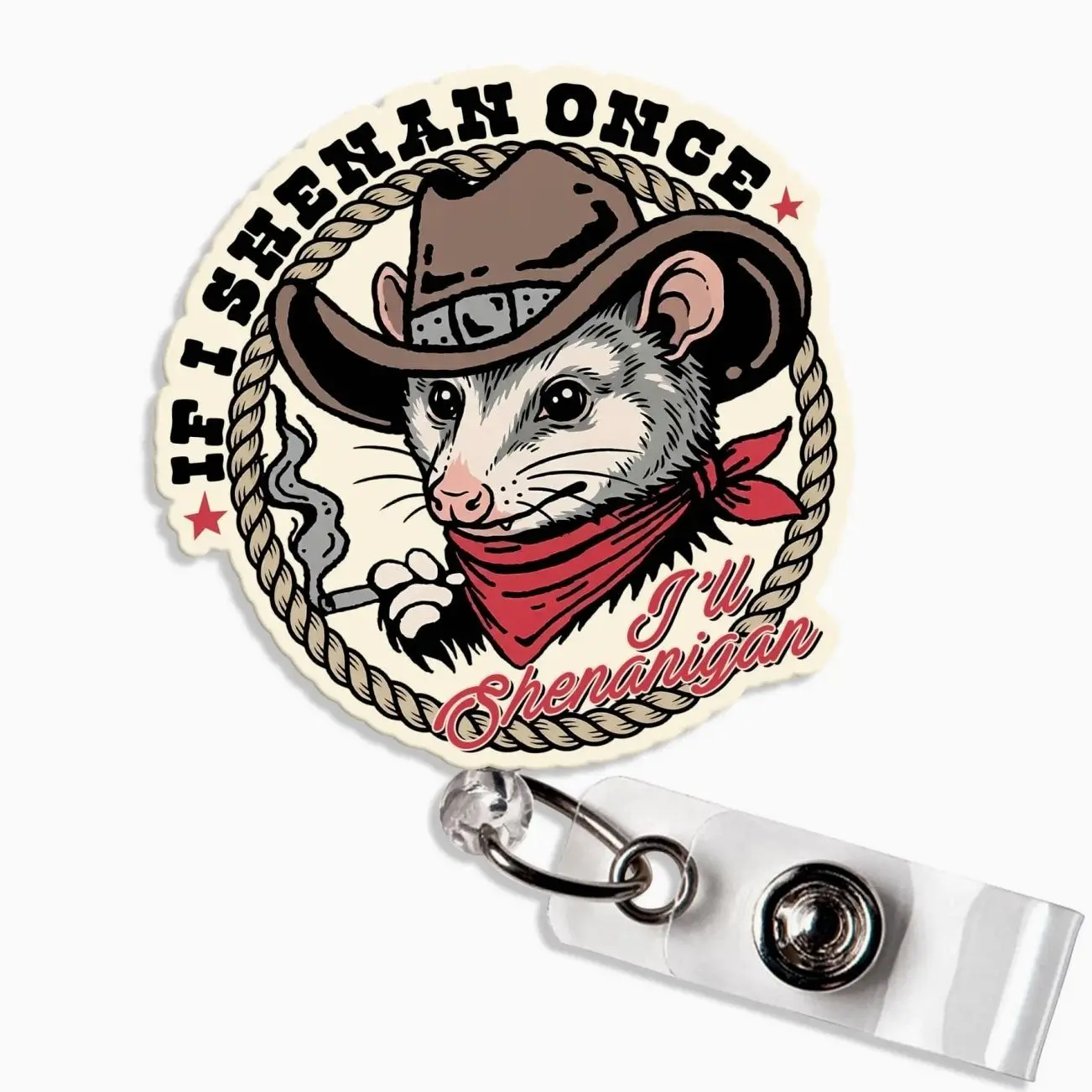If I Shenan Once I’ll Shenanigan Badge Reel Funny Western Country Cowboy Opossum Badge Holder Gift for Nurse Teacher
