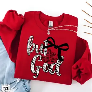 But God He Makes a Way Sweatshirt & Tshirt, Trendy Christian Crewneck, Faith-Based Graphic Tee, Inspirational Bible Quote, Viral TikTok Style Religious Gift- TrendWear USA