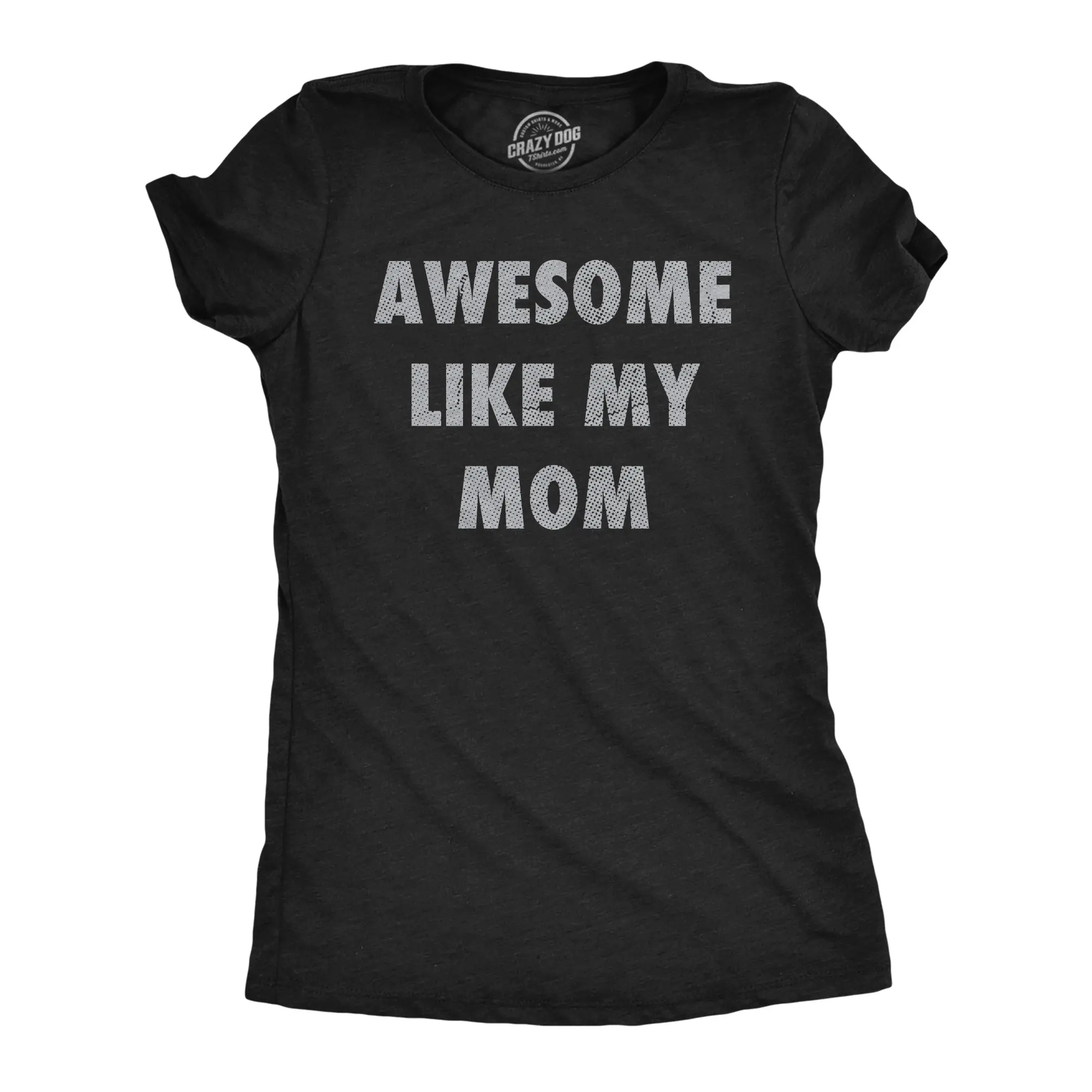 Womens Funny T Shirts Awesome Like My Mom Sarcastic Mothers Lovers Graphic Novelty Tee for Ladies Funny Womens T Shirts Cute Vintage Fashion Casual Ladies T-Shirt Gift Mother's Day Tops for Women Funny Black -