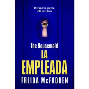 The Housemaid (La Empleada) -- Freida McFadden, Paperback