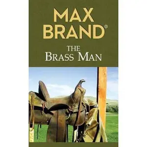 USED-The Brass Man by Max Brand (Unknown)