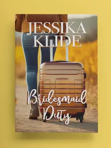 Bridesmaid Duty by Jessika Klide - Signed Book - A RomCom with Forced Proximity Elements, Featuring A Wedding Shenanigans Theme