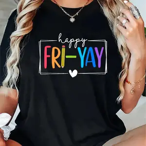 Happy Fri-Yay Funny Fri Yay Teacher Student Friday Weekend T-Shirt casual Fashion graphic tees for women