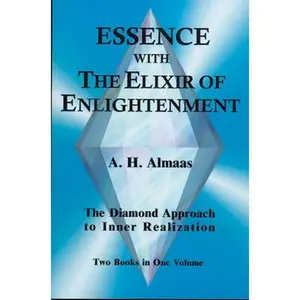 USED-Essence with the Elixir of Enlightenment: The Diamond Approach to Inner Realization by Almaas, A. H. (Paperback)